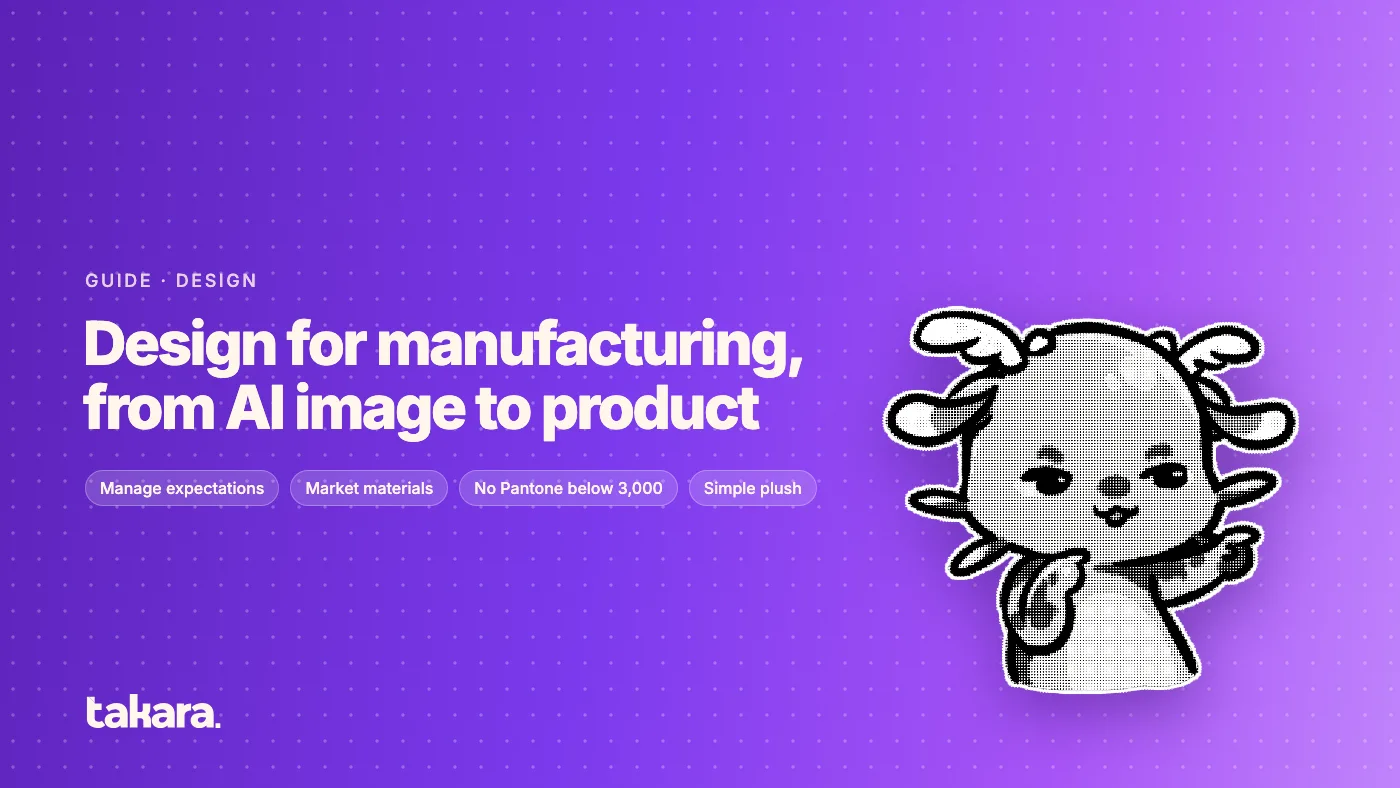 Design for Manufacturing: a guide to designing plush toys and plastic figures for a first production run