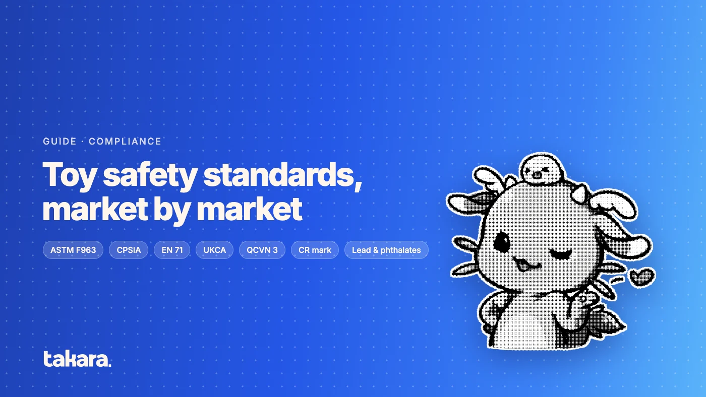 Toy Safety Compliance Matrix 2026: ASTM F963, CPSIA, EN 71, UKCA, QCVN 3
